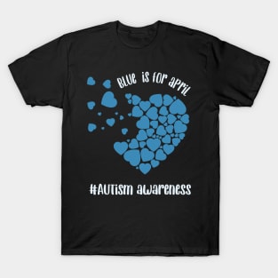 Blue is for April Autism awarness family matching T-Shirt